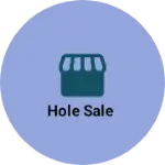 Business logo of Hole sale