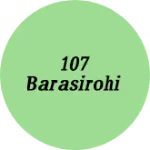 Business logo of 107 barasirohi