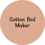Business logo of Cotton bed maker