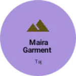 Business logo of Maira garment