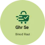 Business logo of Ghr se