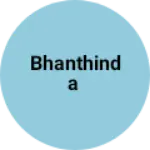Business logo of Bhanthinda