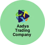 Business logo of Aadya trading company