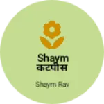 Business logo of Shaym कटपीस