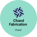 Business logo of Chand fabrication