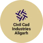 Business logo of CIVIL CAD INDUSTRIES ALIGARH (U.P)