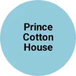 Business logo of Prince cotton house