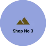 Business logo of Shop no 3