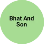 Business logo of Bhat and son