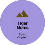 Business logo of Tiger gems