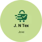 Business logo of J. N tex