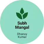 Business logo of Subh mangal