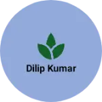Business logo of Dilip Kumar