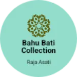 Business logo of Bahu bati collection