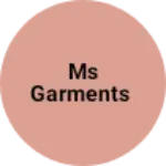 Business logo of Ms Garments