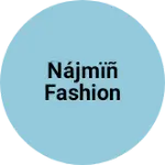 Business logo of Ñájmïñ fashion