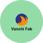 Business logo of VANSHI FAB