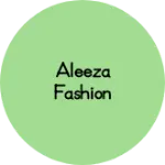 Business logo of Aleeza fashion