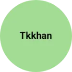 Business logo of Tkkhan