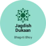 Business logo of Jagdish dukaan kerana Store