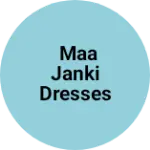Business logo of Maa Janki dresses