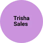 Business logo of Trisha sales