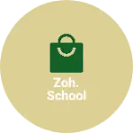 Business logo of Zoh. School