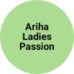 Business logo of Ariha ladies passion