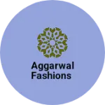 Business logo of Aggarwal fashions