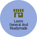 Business logo of Laxmi general and readymade store