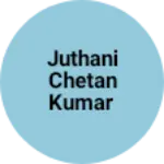 Business logo of JUTHANI CHETAN KUMAR