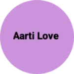 Business logo of Aarti love