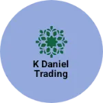 Business logo of K Daniel trading