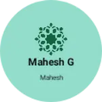 Business logo of Mahesh g