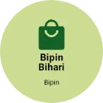 Business logo of Bipin Bihari mahuri