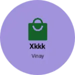 Business logo of Xkkk
