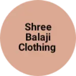 Business logo of Shree Balaji clothing