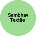 Business logo of Sambhav Textile