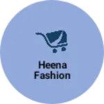 Business logo of Heena fashion