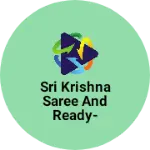 Business logo of Sri Krishna Saree and ready-made collection