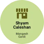 Business logo of Shyam caleshan