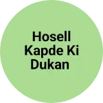 Business logo of Hosell kapde ki dukan