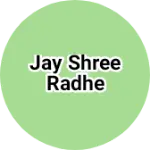 Business logo of Jay shree radhe