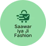 Business logo of Saawariya ji fashion house