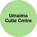 Business logo of Umaima cutie crntre
