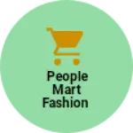 Business logo of People mart fashion