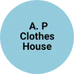 Business logo of A. P clothes house