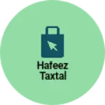 Business logo of Hafeez taxtal
