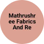 Business logo of Mathrushree fabrics and readymade garments
