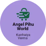 Business logo of Angel pihu world